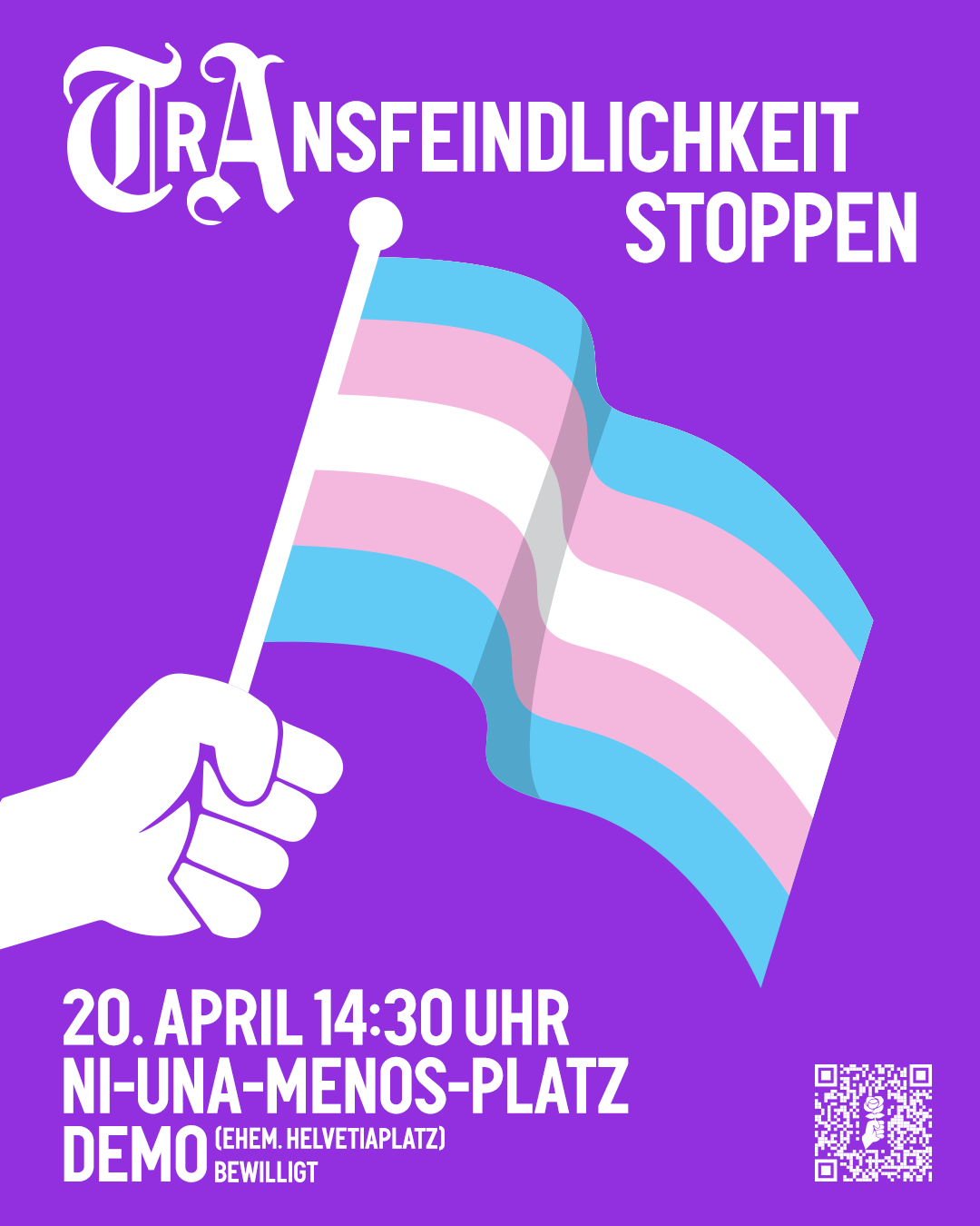 Transfeindlichkeit stoppen - 20 April 14:30 Ni-Una-Menos Platz (Ehem. Helvetiaplatz)